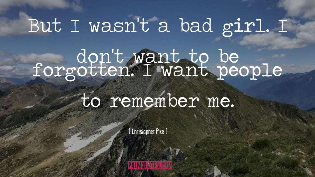 Bad Girl quotes by Christopher Pike