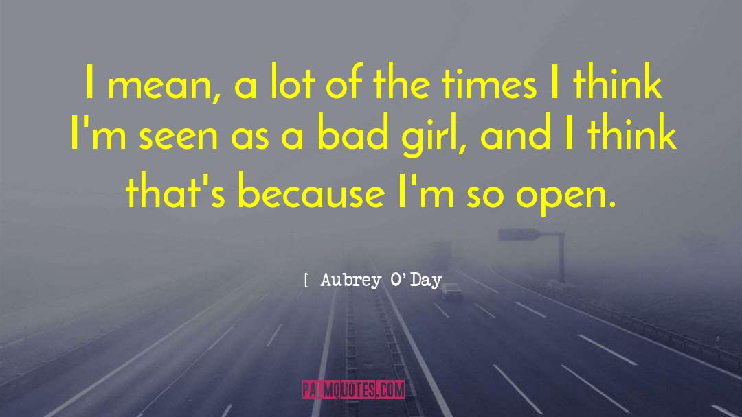 Bad Girl quotes by Aubrey O'Day