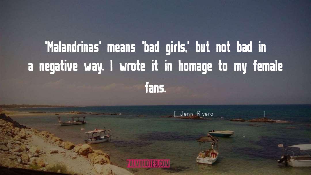 Bad Girl quotes by Jenni Rivera