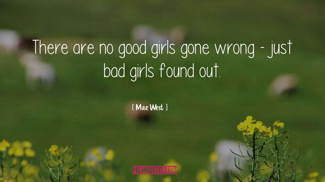 Bad Girls quotes by Mae West