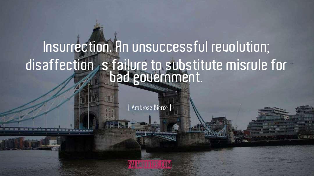 Bad Government quotes by Ambrose Bierce