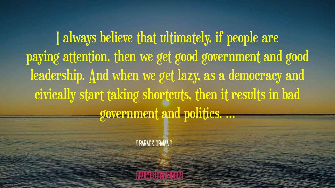 Bad Government quotes by Barack Obama