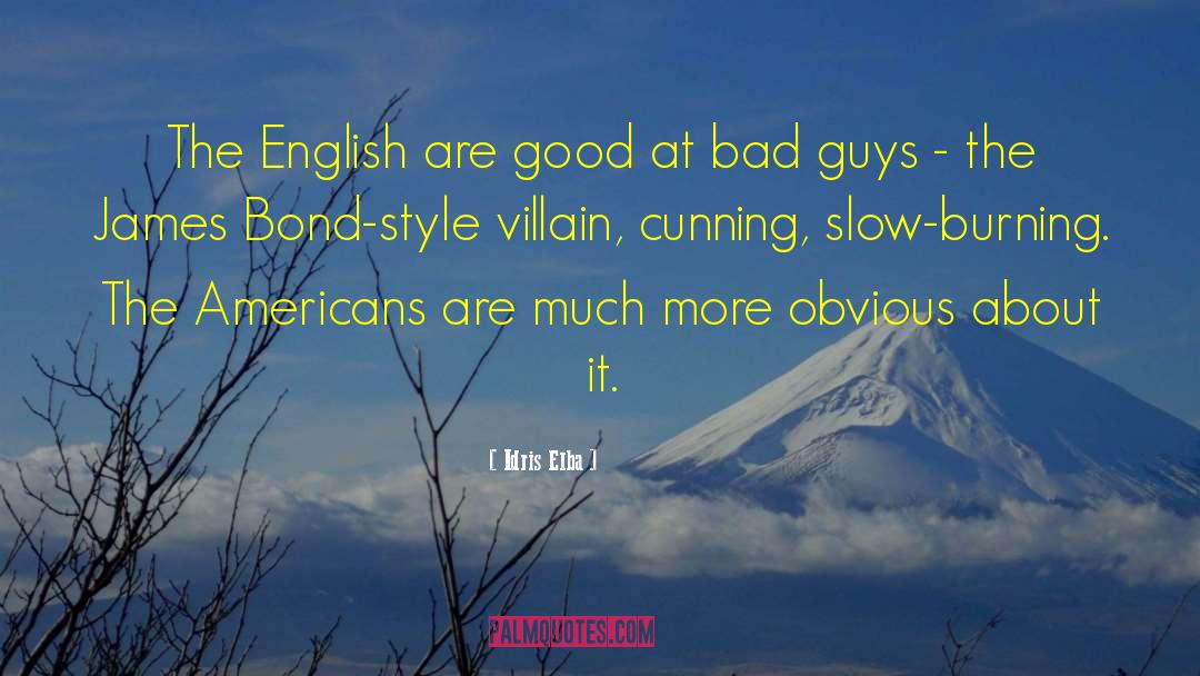 Bad Guys quotes by Idris Elba