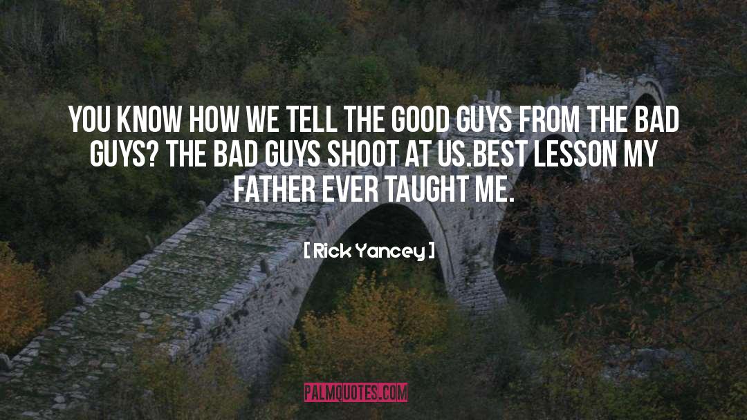 Bad Guys quotes by Rick Yancey