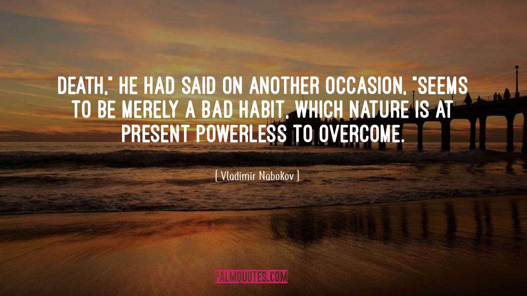 Bad Habit quotes by Vladimir Nabokov