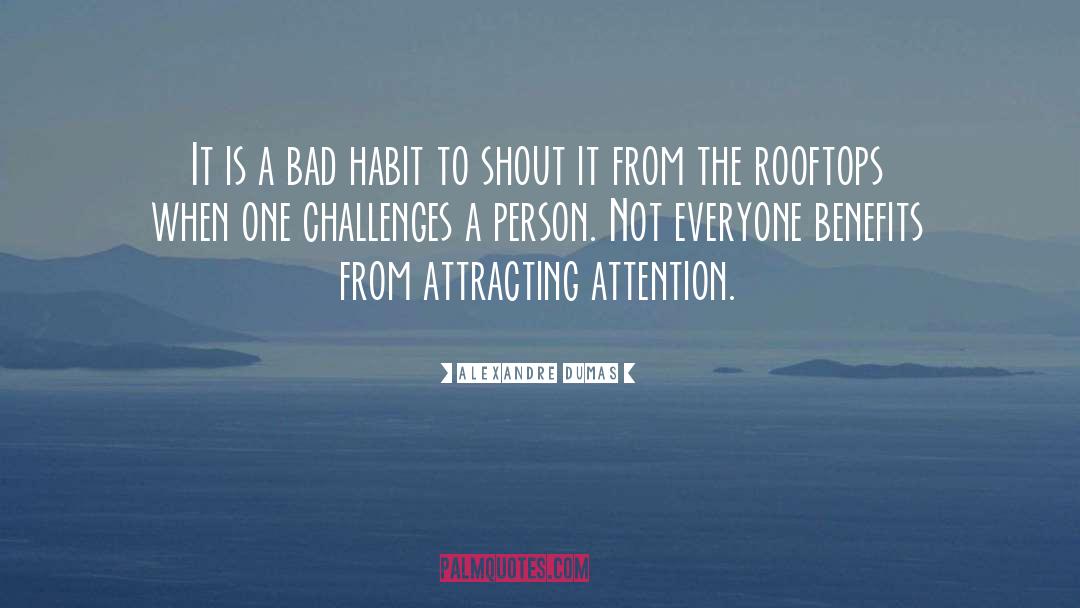 Bad Habit quotes by Alexandre Dumas