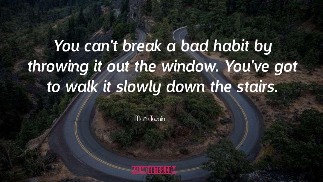 Bad Habit quotes by Mark Twain