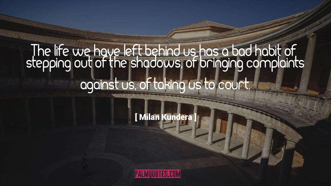 Bad Habit quotes by Milan Kundera