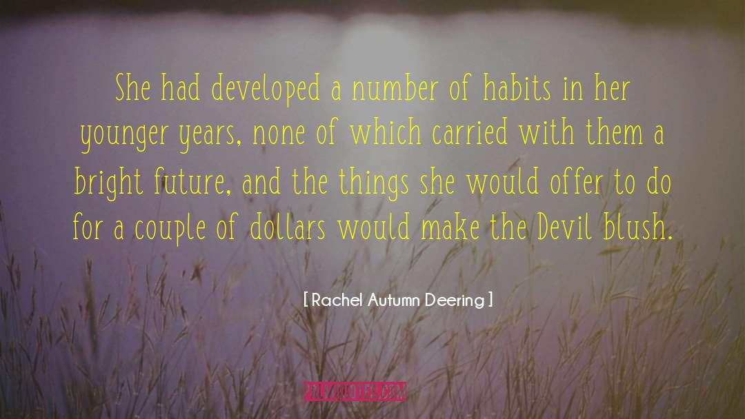 Bad Habits quotes by Rachel Autumn Deering