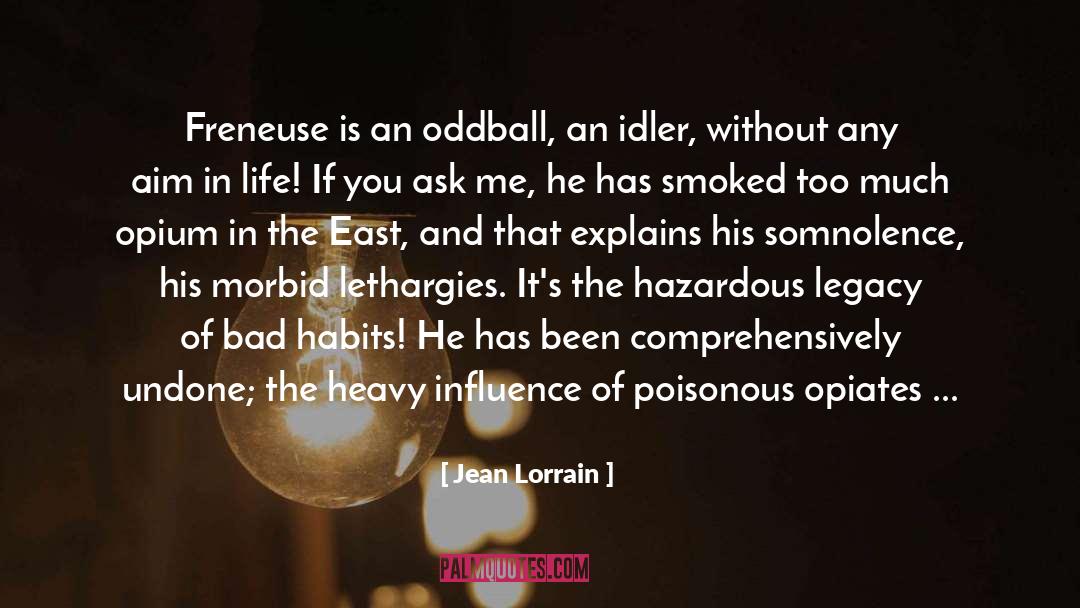 Bad Habits quotes by Jean Lorrain