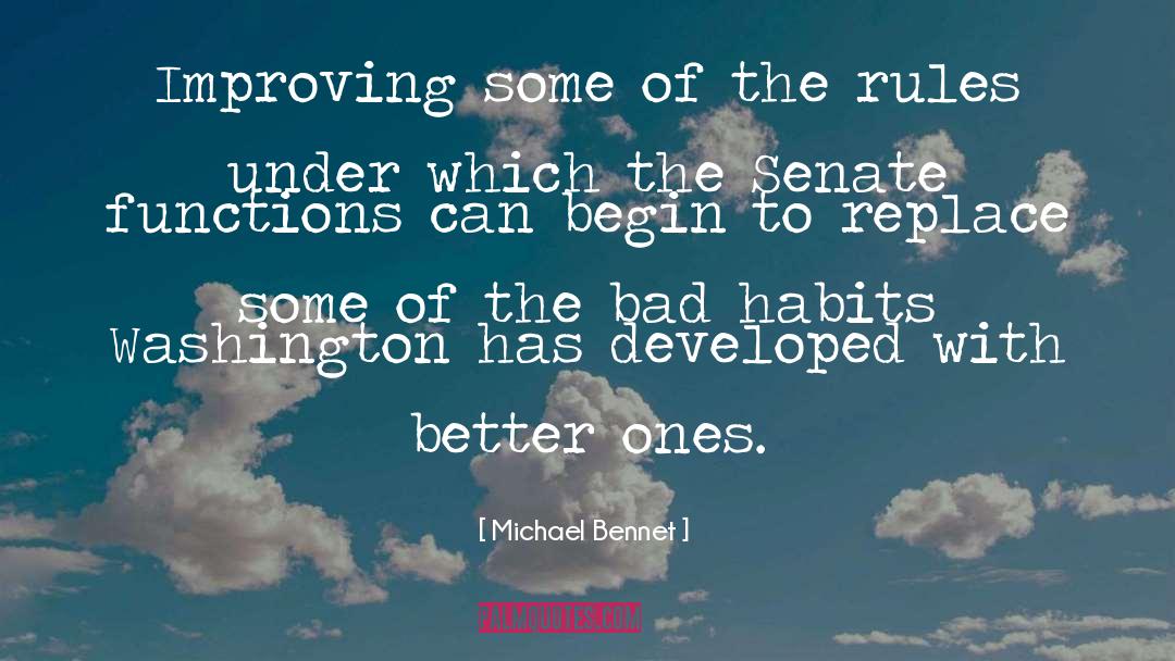 Bad Habits quotes by Michael Bennet