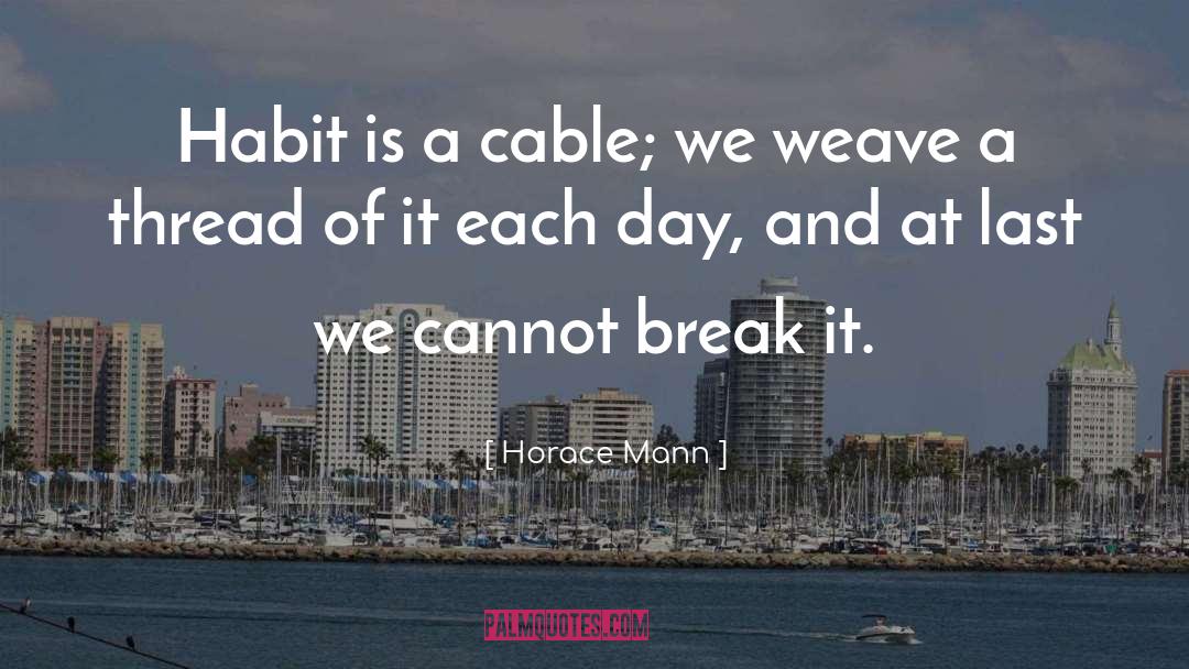 Bad Habits quotes by Horace Mann