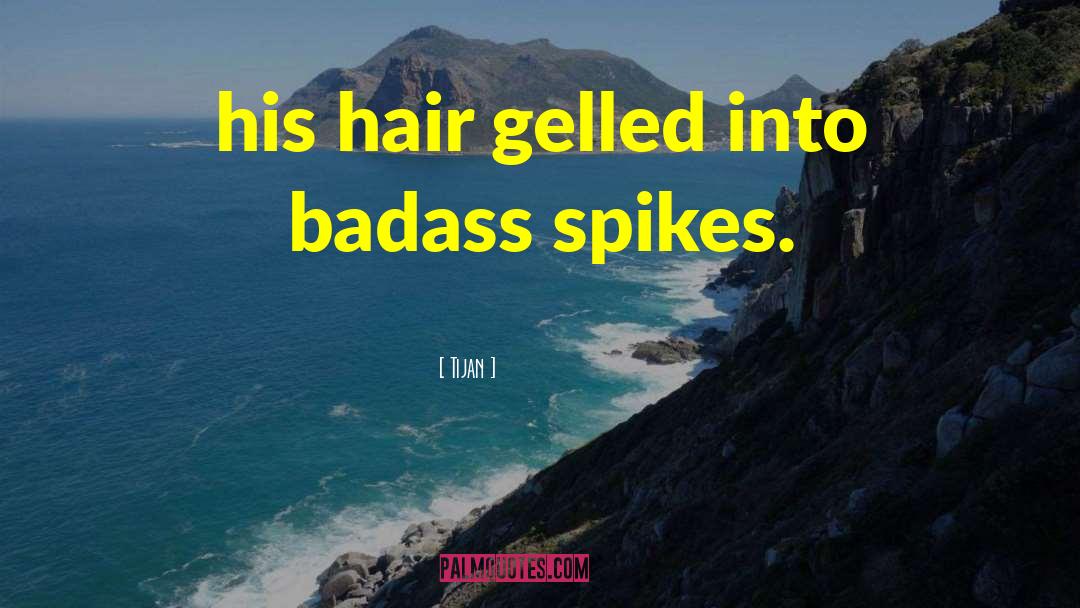 Bad Hair quotes by Tijan