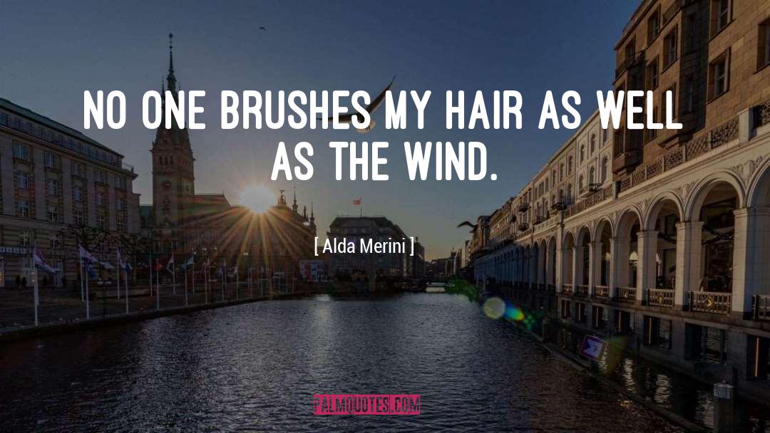 Bad Hair quotes by Alda Merini