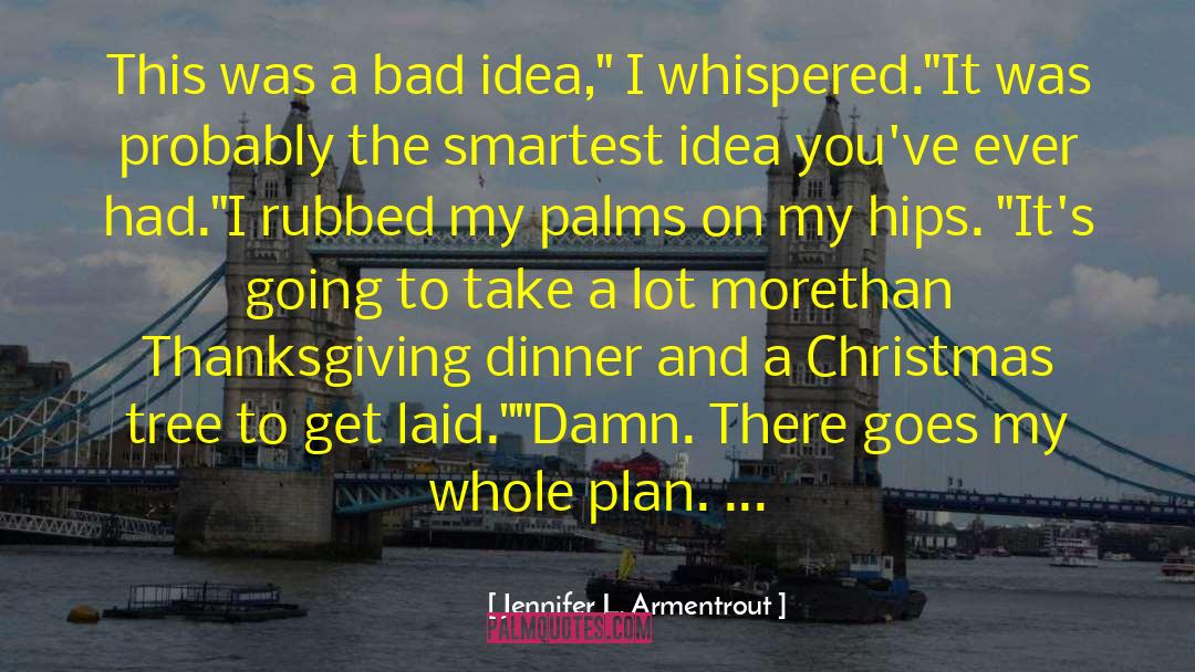 Bad Haircuts quotes by Jennifer L. Armentrout