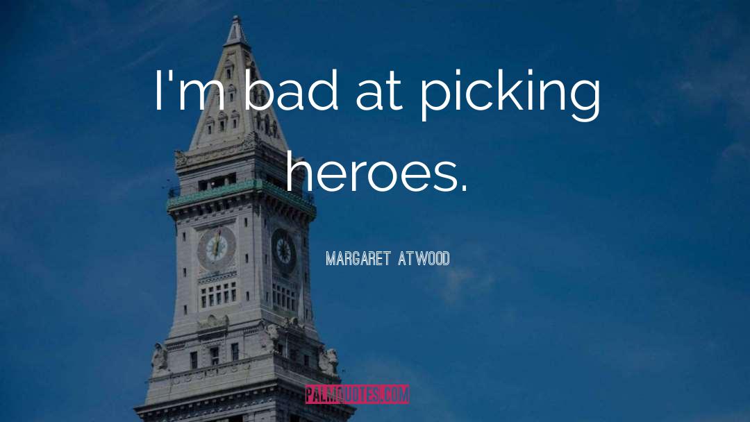 Bad Humor quotes by Margaret Atwood