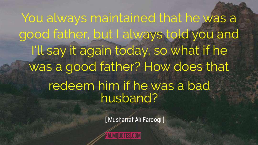 Bad Husband quotes by Musharraf Ali Farooqi