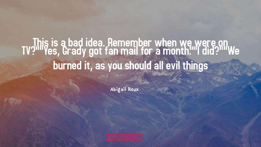 Bad Idea quotes by Abigail Roux