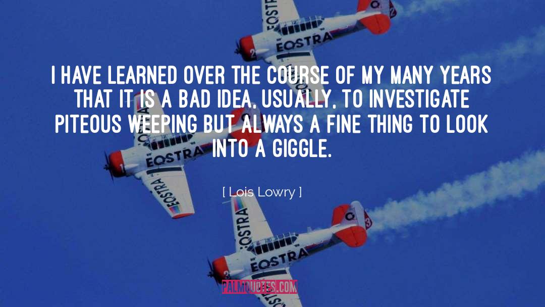 Bad Idea quotes by Lois Lowry