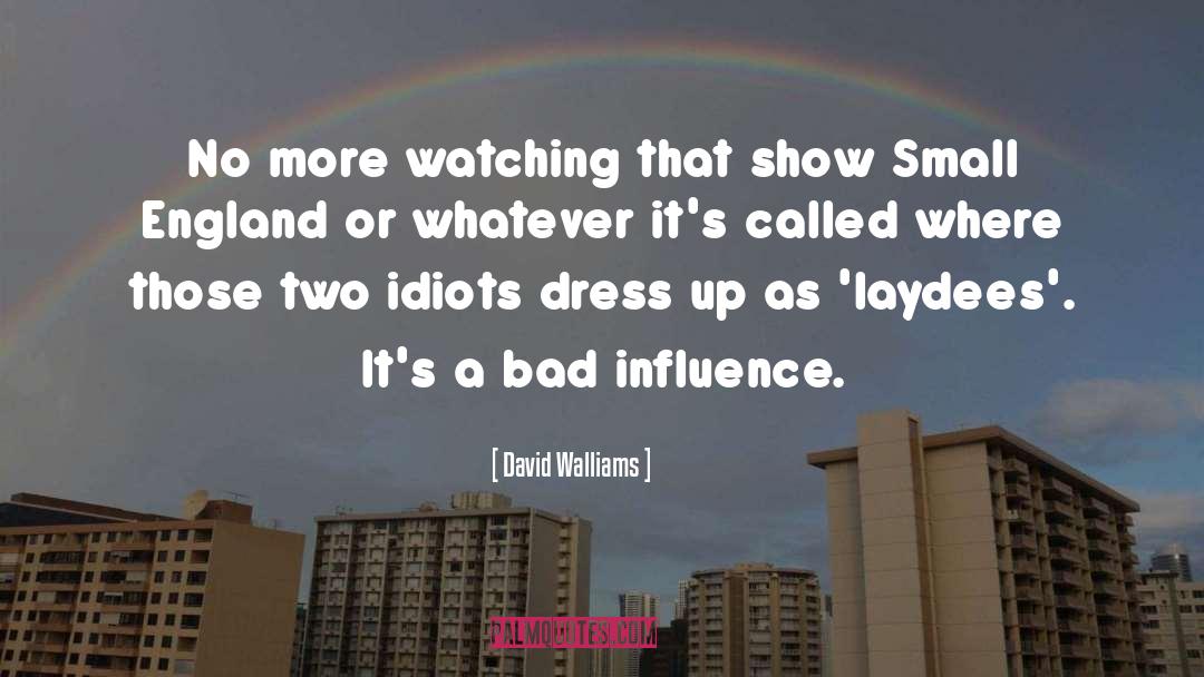 Bad Influence Movie quotes by David Walliams