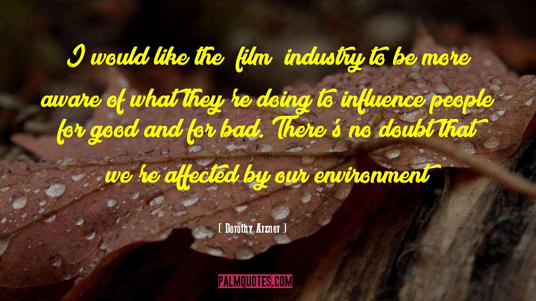 Bad Influence Movie quotes by Dorothy Arzner