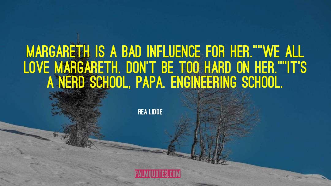 Bad Influence quotes by Rea Lidde