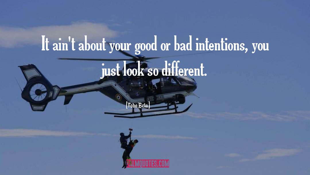 Bad Intentions quotes by Toba Beta