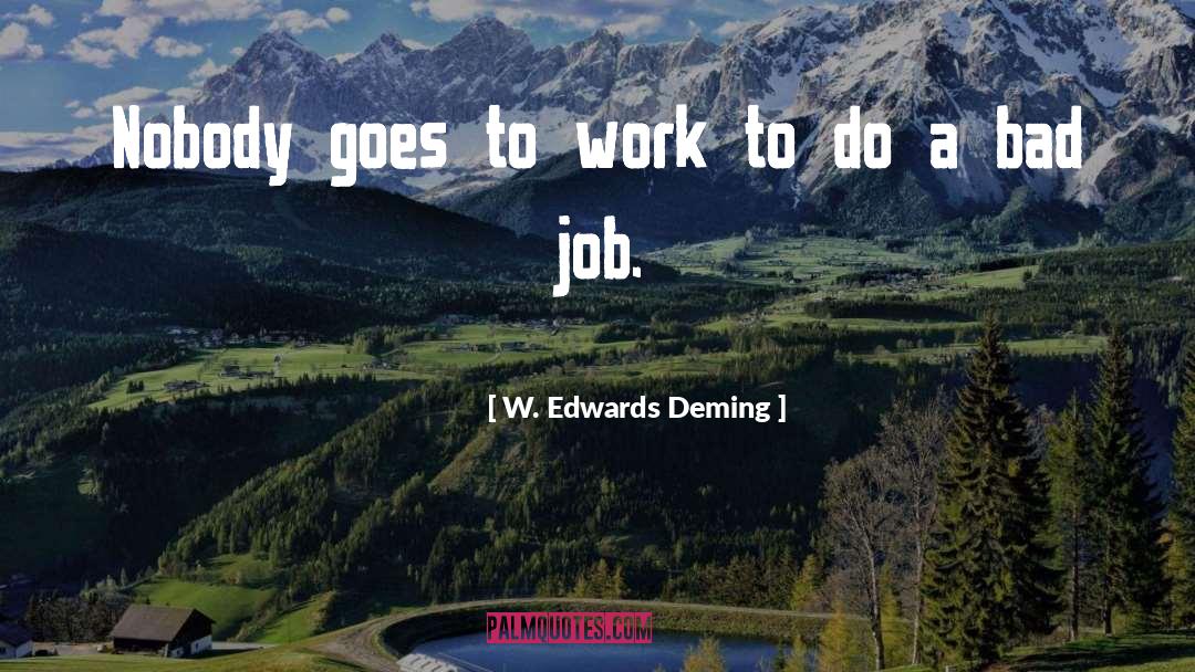 Bad Jobs quotes by W. Edwards Deming