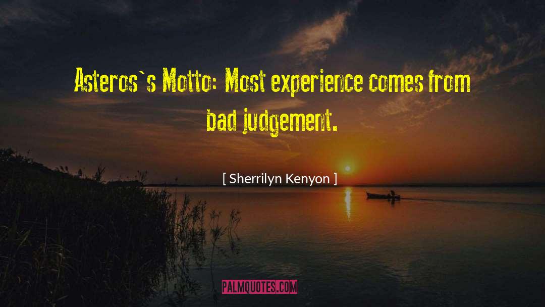 Bad Judgement quotes by Sherrilyn Kenyon