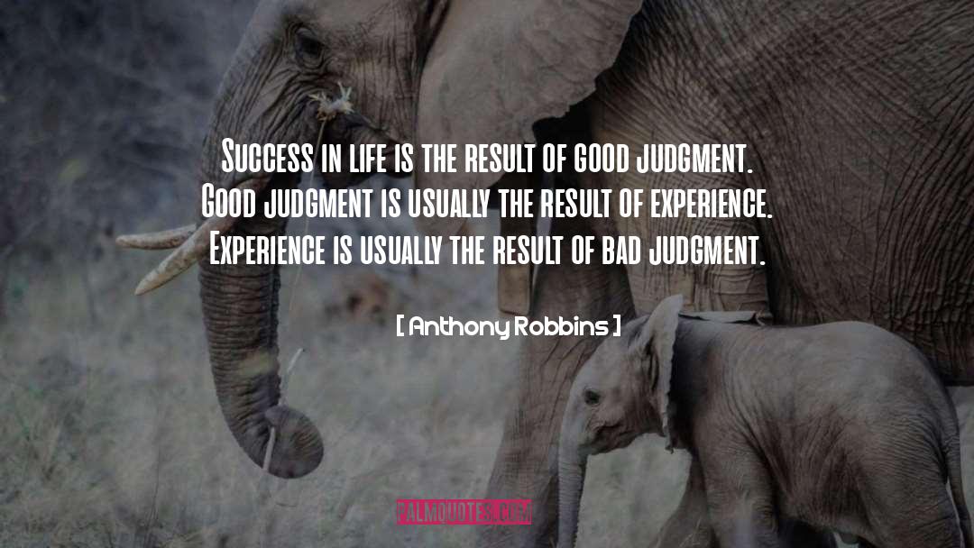 Bad Judgment quotes by Anthony Robbins