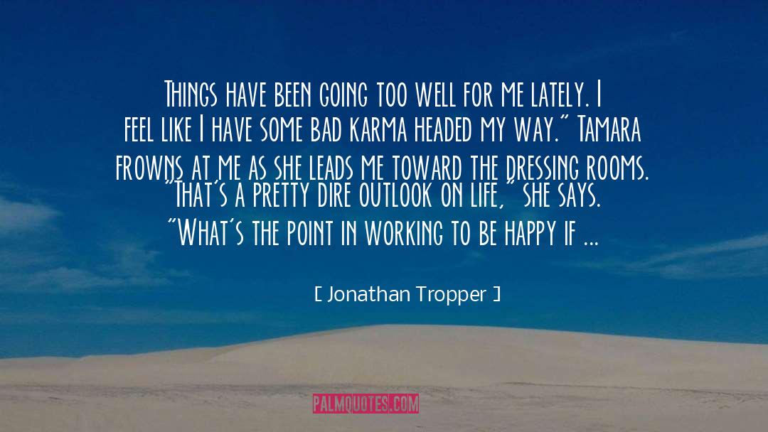 Bad Karma quotes by Jonathan Tropper