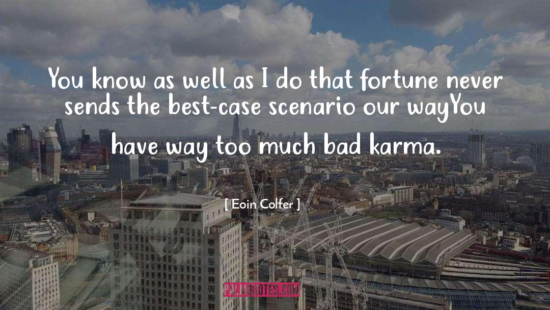 Bad Karma quotes by Eoin Colfer