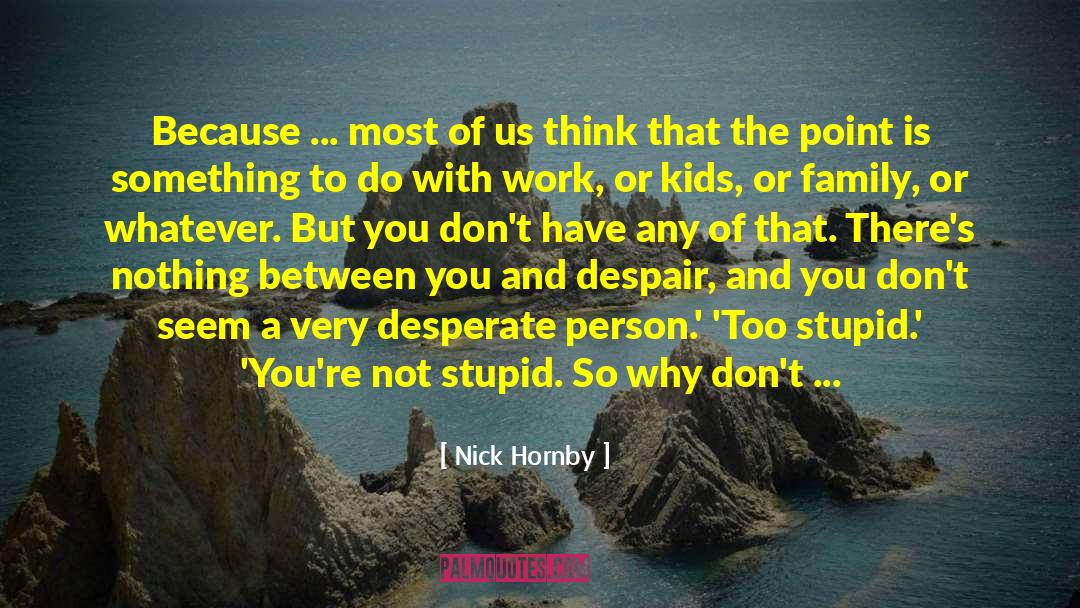 Bad Karma quotes by Nick Hornby
