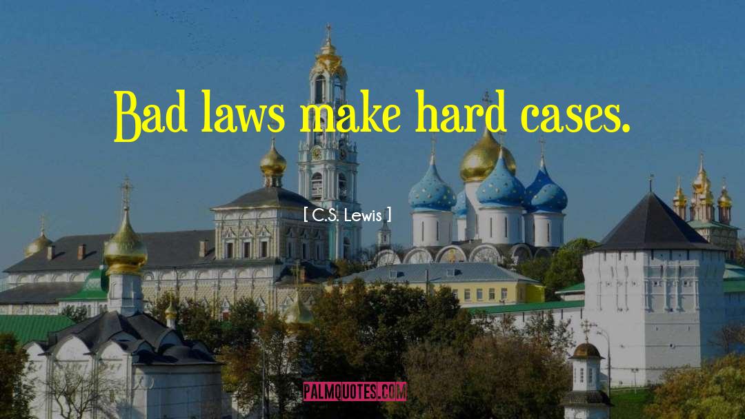 Bad Laws quotes by C.S. Lewis