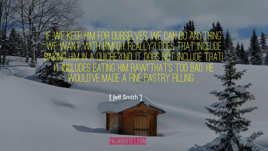 Bad Laws quotes by Jeff Smith