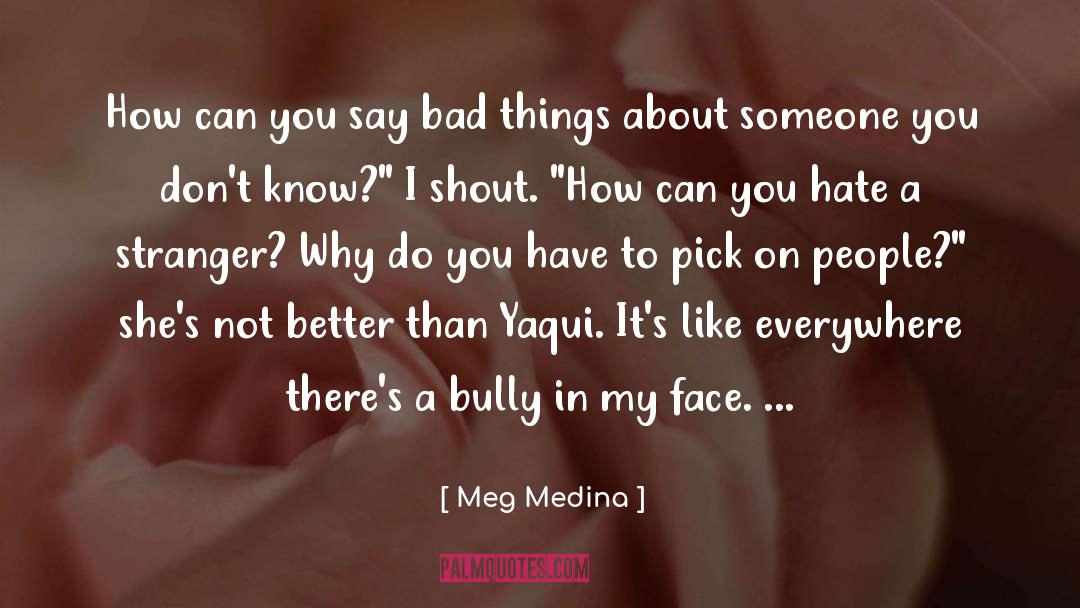 Bad Leader quotes by Meg Medina