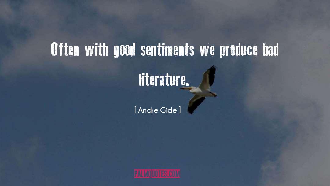 Bad Literature quotes by Andre Gide
