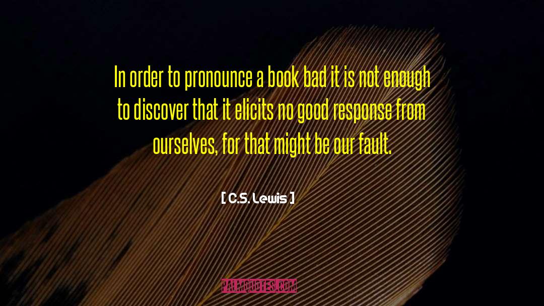 Bad Literature quotes by C.S. Lewis