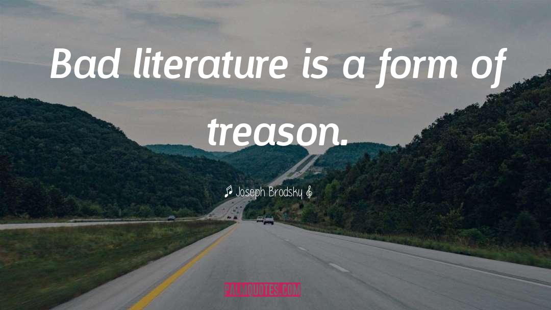 Bad Literature quotes by Joseph Brodsky