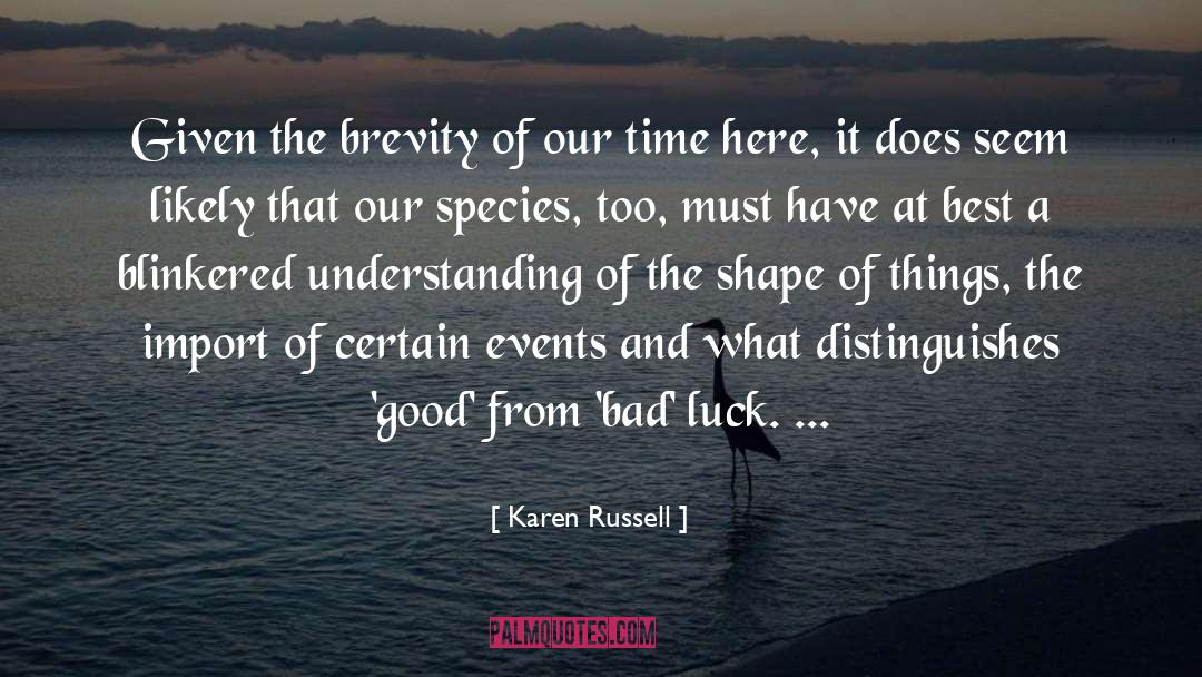 Bad Luck quotes by Karen Russell