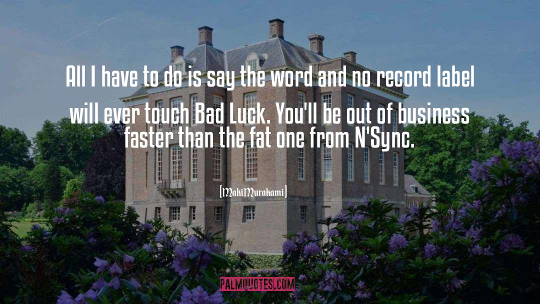 Bad Luck quotes by Maki Murakami