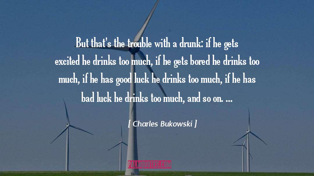 Bad Luck quotes by Charles Bukowski