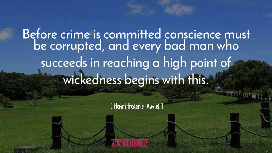 Bad Man quotes by Henri Frederic Amiel