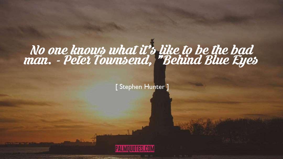 Bad Man quotes by Stephen Hunter