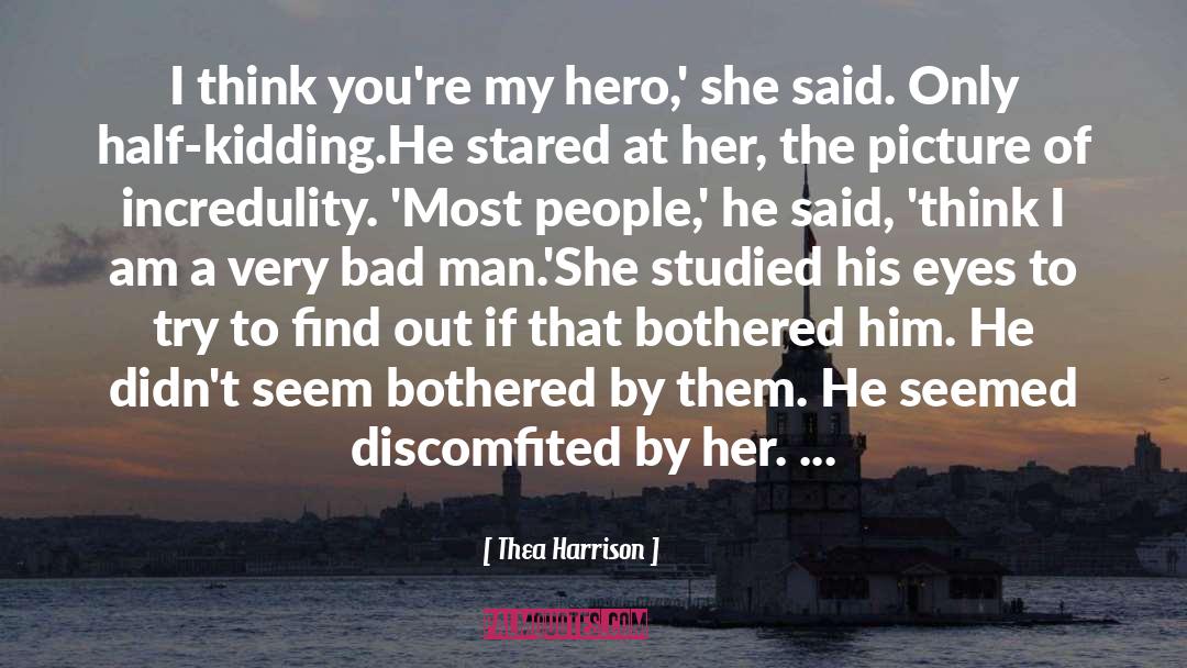 Bad Man quotes by Thea Harrison