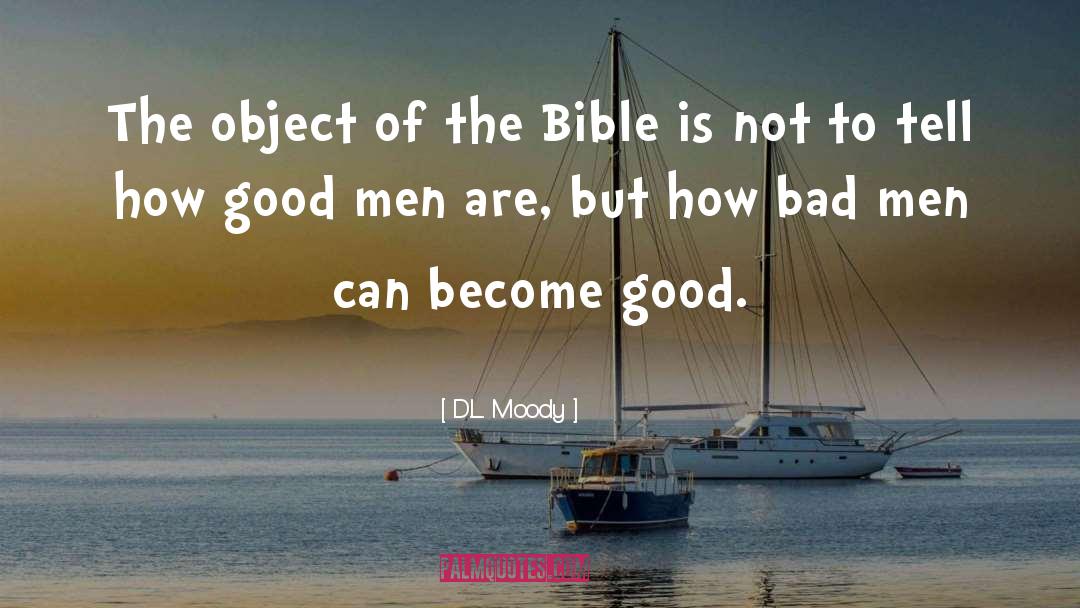 Bad Man quotes by D.L. Moody