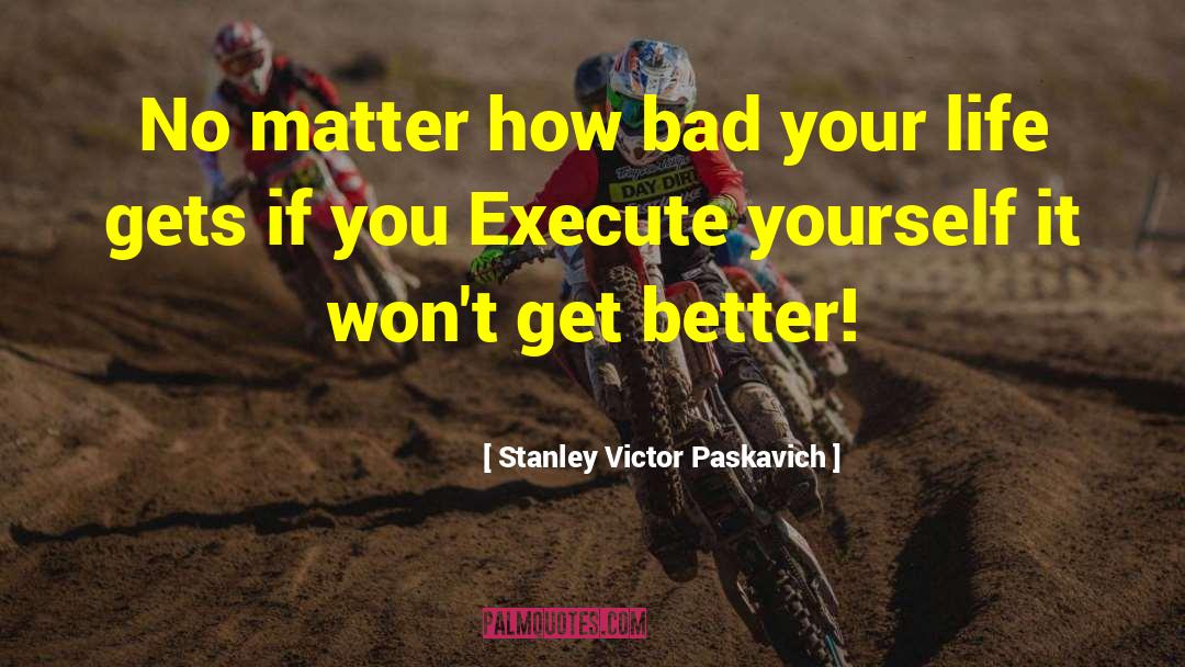 Bad Manager quotes by Stanley Victor Paskavich