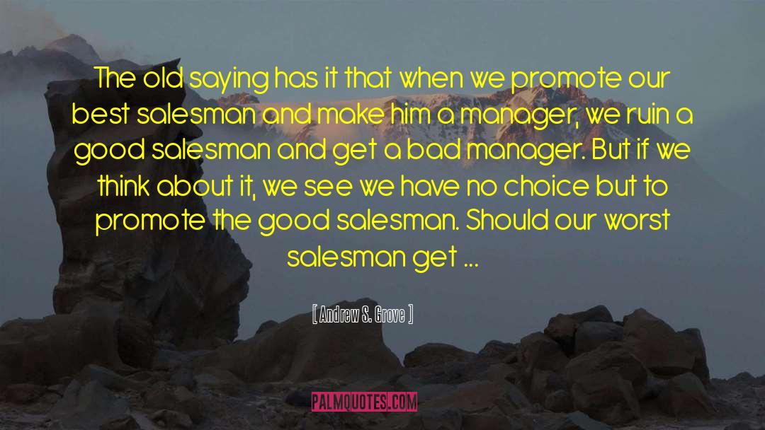 Bad Manager quotes by Andrew S. Grove