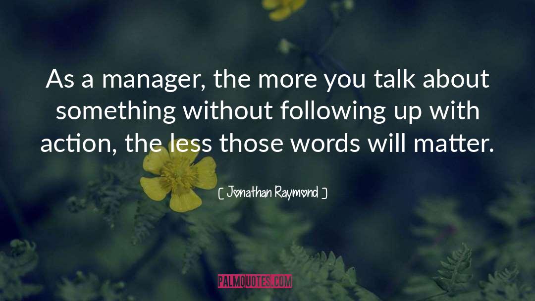 Bad Manager quotes by Jonathan Raymond
