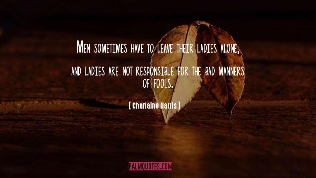 Bad Manners quotes by Charlaine Harris
